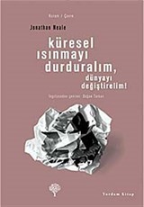 Küresel Isınmayı Durduralım, Dünyayı Değiştirelim!