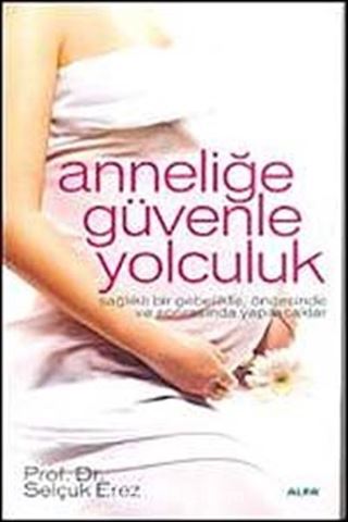 Anneliğe Güvenle Yolculuk