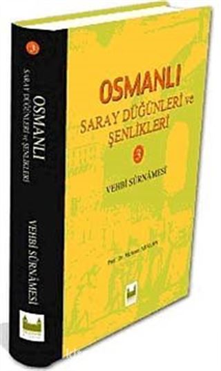 Osmanlı Saray Düğünleri ve Şenlikleri-III