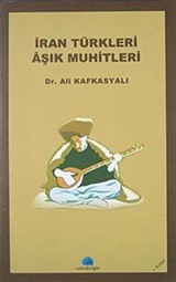 İran Türkleri Aşık Muhitleri