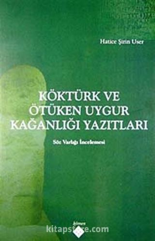 Köktürk ve Ötüken Uygur Uygur Kağanlığı Yazıtları