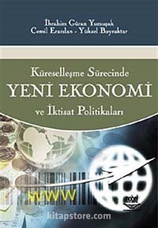 Yeni Ekonomi ve İktisat Politikaları / Küreselleşme Sürecinde