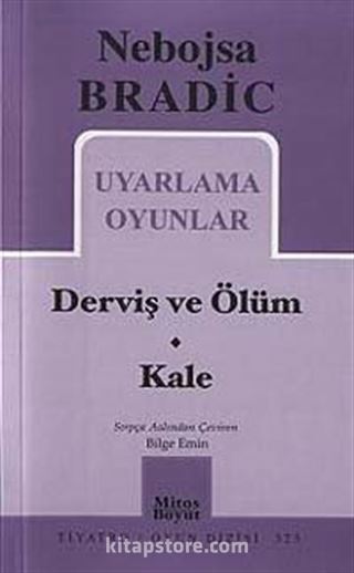 Uyarlama Oyunlar / Derviş ve Ölüm-Kale