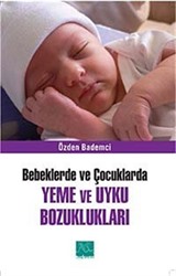 Bebeklerde ve Çocuklarda Yeme ve Uyku Bozuklukları