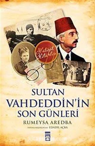 Sultan Vahdeddin'in Son Günleri