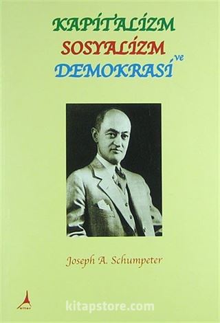 Kapitalizm Sosyalizm ve Demokrasi