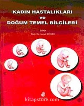 Kadın Hastalıkları ve Doğum Temel Bilgileri