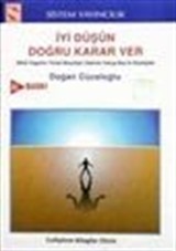 İyi Düşün Doğru Karar Ver