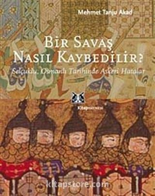 Bir Savaş Nasıl Kaybedilir ?