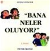 Bana Neler Oluyor?