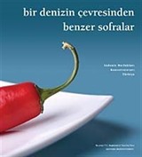 Bir Denizin Çevresinden Benzer Sofralar