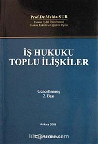 İş Hukuku Toplu İlişkiler