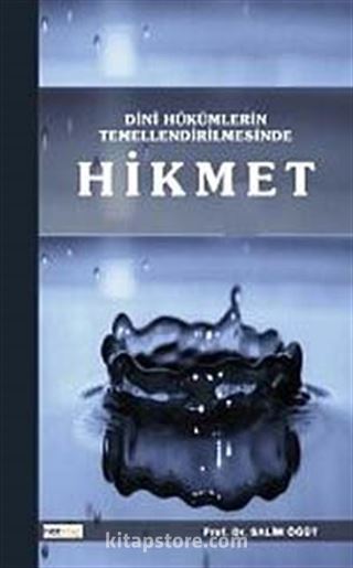 Dini Hükümlerin Temellendirilmesinde Hikmet