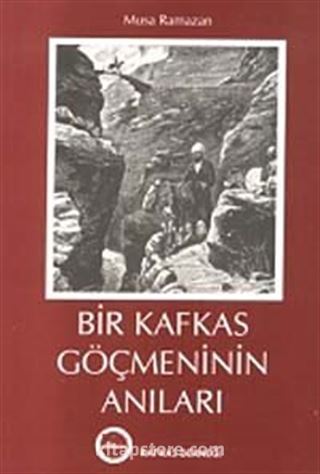 Bir Kafkas Göçmeninin Anıları