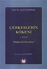 Çerkesler'in Kökeni I. Kitap