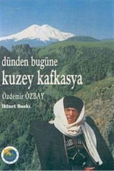 Dünden Bugüne Kuzey Kafkasya