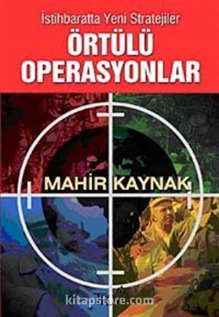 İstihbaratta Yeni Stratejiler Örtülü Operasyonlar