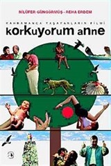 Korkuyorum Anne