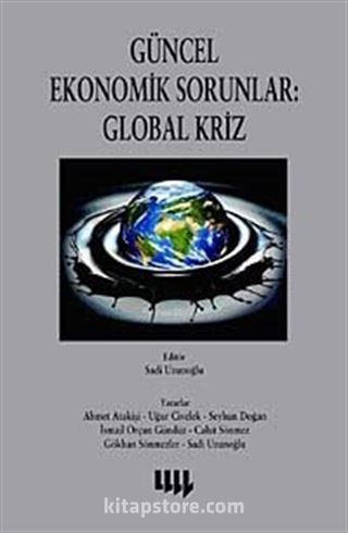 Güncel Ekonomik Sorunlar: Global Kriz