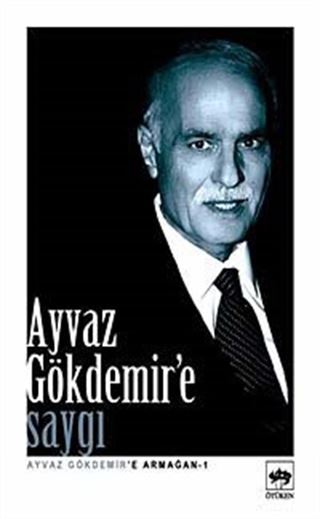 Ayvaz Gökdemir'e Saygı