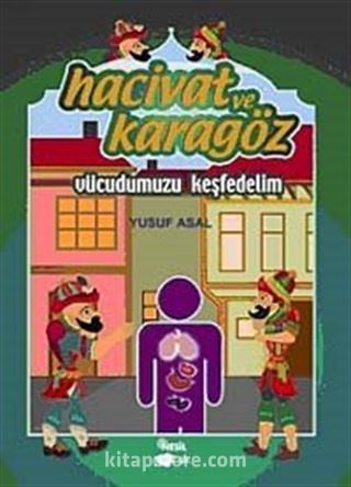 Hacivat ve Karagöz Vücudumuzu Keşfedelim