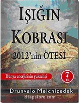 Işığın Kobrası 2012'nin Ötesi