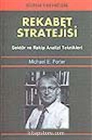 Rekabet Stratejisi / Sektör ve Rakip Analizi Teknikleri