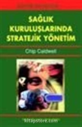 Sağlık Kuruluşlarında Stratejik Yönetim