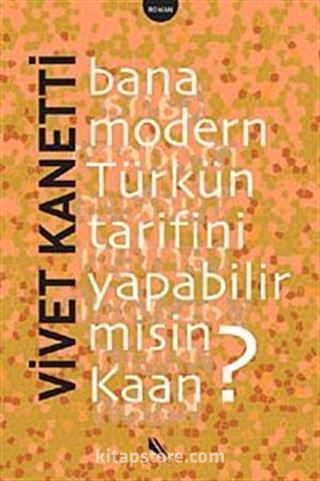 Bana Modern Türkün Tarifini Yapabilir misin Kaan?