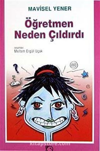 Öğretmen Neden Çıldırdı