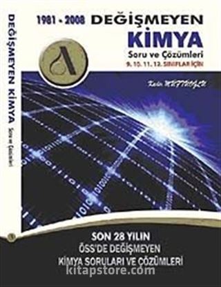 Değişmeyen Kimya I-II Soru ve Çözümleri (1981-2008)