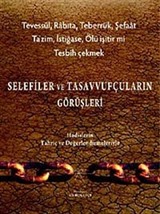 Selefiler ve Tasavvufçuların Görüşleri