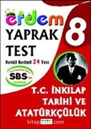 SBS'ye Hazırlık 8. Sınıf T.C. İnkılap Tarihi ve Atatürkçülük Yaprak Test