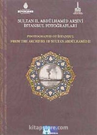 Sultan II. Abdülhamid Arşivi İstanbul Fotoğrafları