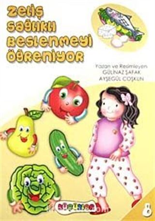 Zeliş Sağlıklı Beslenmeyi Öğreniyor