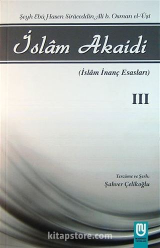 İslam Akaidi Emali Şerhi (3. Cilt) / Maturidi Akaidi (İslam İnanç Esasları)