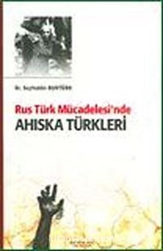 Rus Türk Mücadelesi'nde Ahıska Türkleri