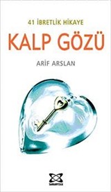 41 İbretlik Hikaye Kalp Gözü