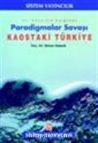 Paradigma Savaşları - Kaostaki Türkiye