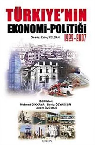 Türkiye'nin Ekonomi - Politiği 1923-2007