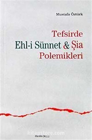 Tefsirde Ehl-i Sünnet - Şia Polemikleri