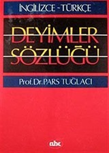 İngilizce - Türkçe Deyimler Sözlüğü