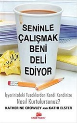 Seninle Çalışmak Beni Deli Ediyor