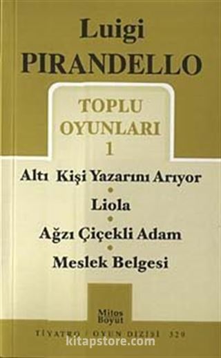 Toplu Oyunları 1 / Altı Kişi Yazarını Arıyor-Liola-Ağzı Çiçekli Adam-Meslek Belgesi