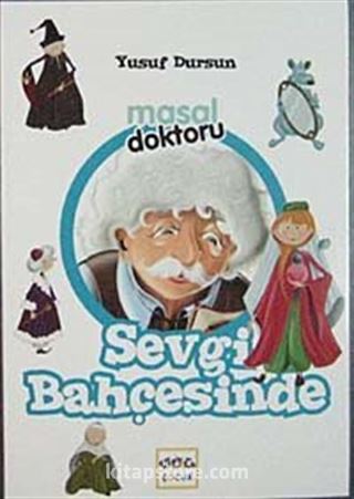 Masal Doktoru Sevgi Bahçesine