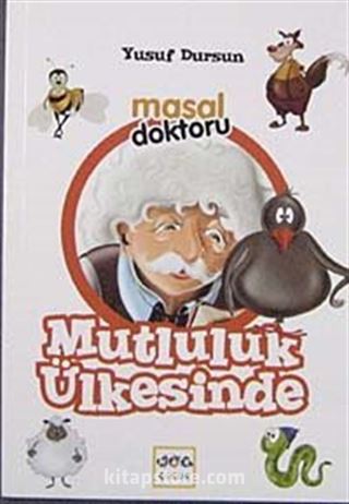 Masal Doktoru Mutluluk Ülkesinde