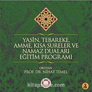 Yasin, Tebareke, Amme, Kısa Sureler ve Namaz Duaları Eğitim Programı -2 CD