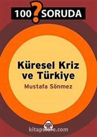 100 Soruda Küresel Kriz ve Türkiye