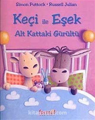 Keçi ile Eşek Alt Kattaki Gürültü