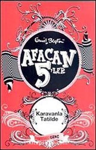 Afacan 5'ler Karavanla Tatilde -5. Kitap